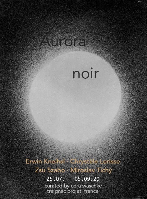 Aurora Noir - Chrystele Lerisse - Treignac Projec